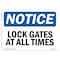 Signmission Safety Sign, OSHA Notice, 10" Height, Lock Gate At All Times Sign, Portrait OS-NS-D-710-V-14028 - alternate 1